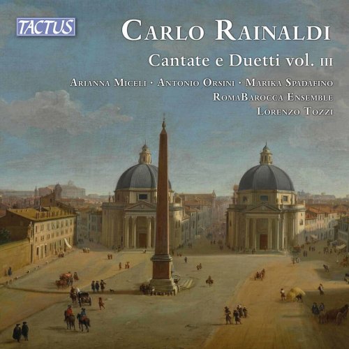 Romabarocca Ensemble - Carlo Rainaldi: Cantate E Duetti, Vol. III (2022)