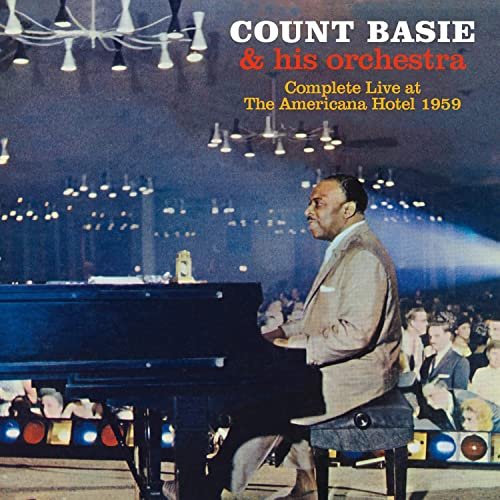 Count Basie - Complete Live at the Americana Hotel 1959 (2022)