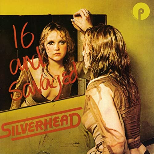 Silverhead - 16 And Savaged (Expanded Edition) (2022)