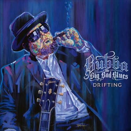 Bubba and the Big Bad Blues - Drifting (2022)