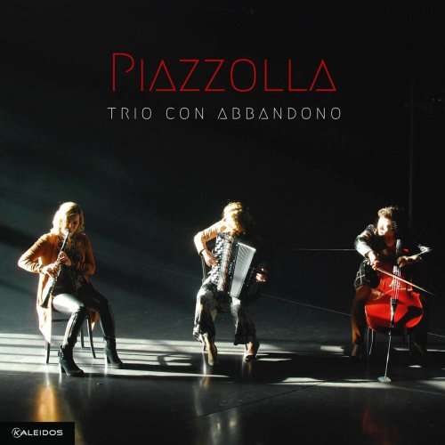 Trio con abbandono - Piazzolla: Chamber Works (2022)