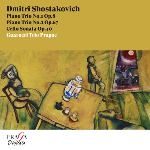 Guarneri Trio Prague - Dmitri Shostakovich: Piano Trios Nos. 1 & 2, Cello Sonata (2001) [Hi-Res]