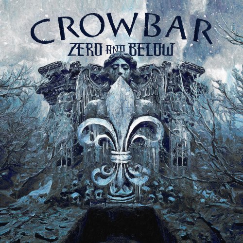 Crowbar - Zero And Below (2022) Hi-Res