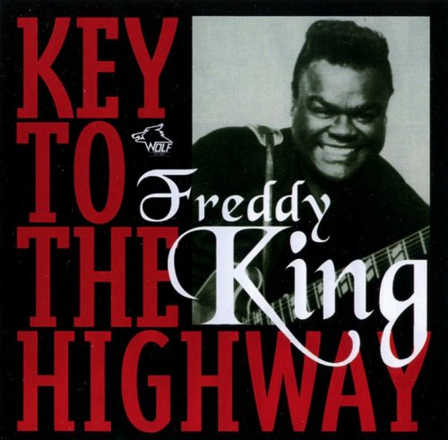 Freddy King - Key To The Highway (1995)