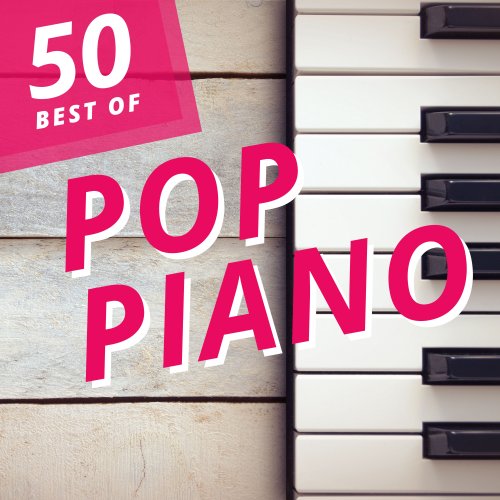 Steven C., Chris Ingham & Tony Ingham - 50 Best of Pop Piano (2022)