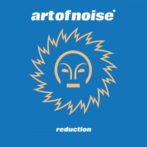 The Art Of Noise - Reduction (2000/2022)