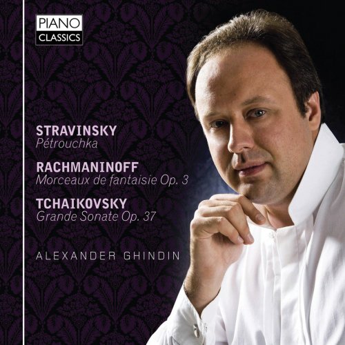 Alexander Ghindin - Stravinsky, Rachmaninoff, Tchaikovsky (2012)