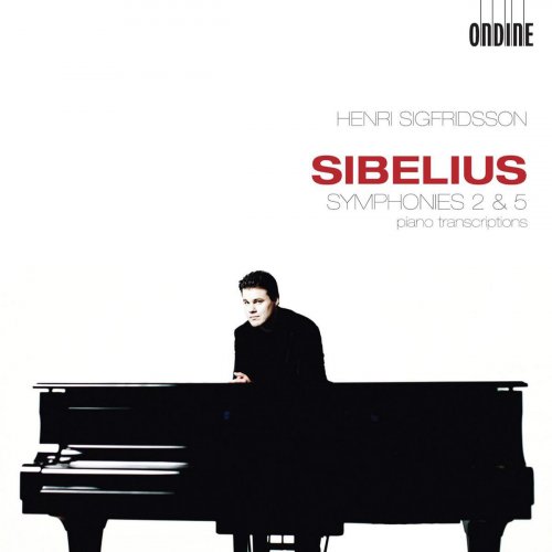 Henri Sigfridsson - Sibelius: Symphonies Nos. 2 & 5 (Piano Transcriptions) (2011)