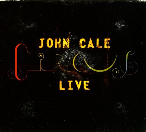 John Cale - Circus Live (2006)