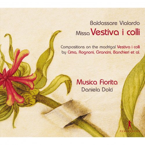 Musica Fiorita, Daniela Dolci - Baldassare Vialardo: Vestiva i colli (2016)