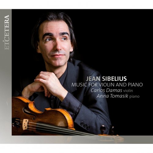 Carlos Damas, Anna Tomasik - Sibelius: Music for Violon and Piano (2016)