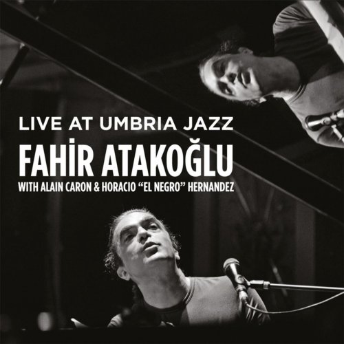 Fahir Atakoğlu - Live At Umbria Jazz (2016)