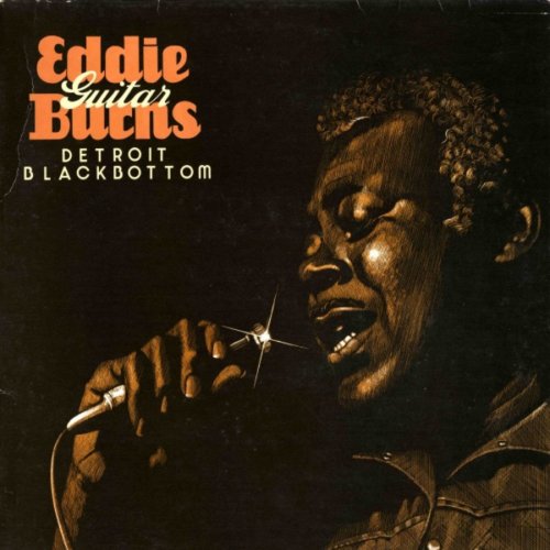 Eddie Guitar Burns - Detroit Blackbottom (1975)