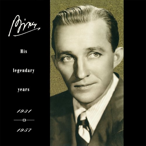 Bing Crosby - Bing-His Legendary Years 1931-1957 (1993)