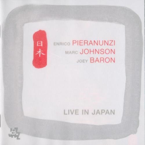 Enrico Pieranunzi, Marc Johnson, Joey Baron - Live in Japan (2007)