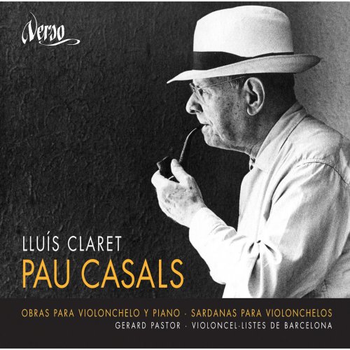 Lluís Claret, Gerard Pastor - Pau Casals: Obras para violonchelo y piano (2014)