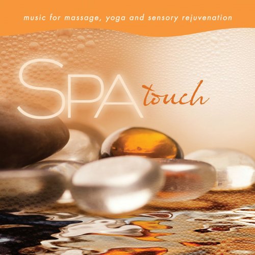 David Arkenstone - Spa - Touch: Music For Massage, Yoga, And Sensory Rejuvenation (2012)