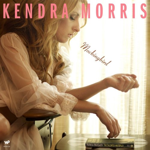 Kendra Morris - Mockingbird (Bonus Track Edition) (2013)