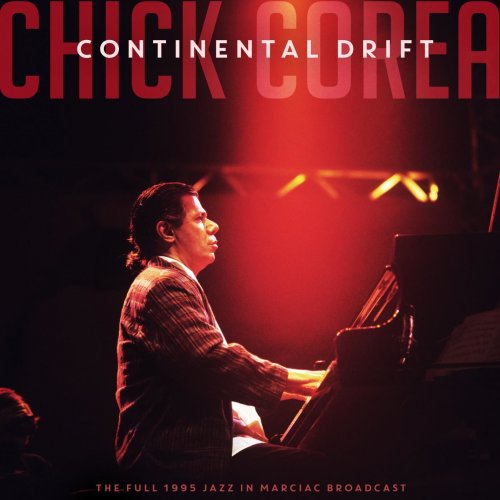 Chick Corea - Continental Drift (Live 1995) (2020)