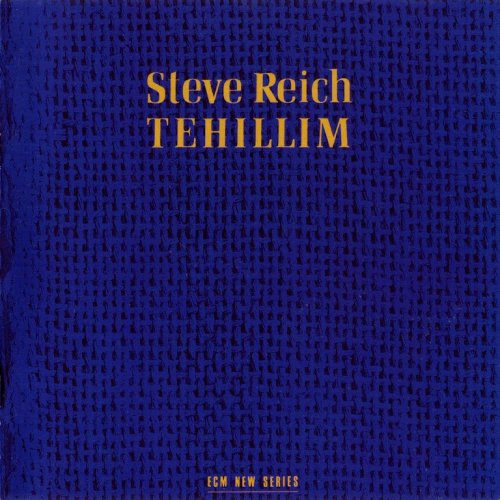 Steve Reich - Tehillim (1982)