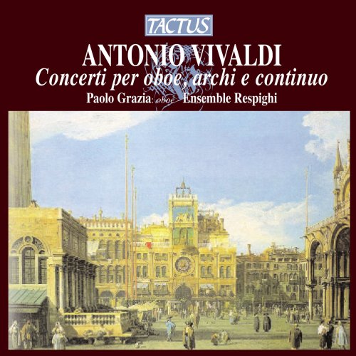 Paolo Grazia & Ensemble Respighi - Vivaldi: Concerti per oboe, archi & continuo (2012)