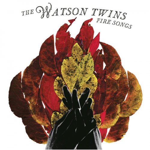 The Watson Twins - Fire Songs (2008)