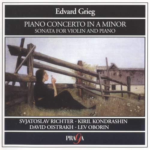 Svjatoslav Richter, Kiril Kondrashin, David Oistrakh, Lev Oborin - Grieg: Piano Concerto In A Minor, Sonata For Violin And Piano (1994)