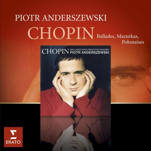 Piotr Anderszewski - Chopin Mazurkas Ballades Polonaises (2003)