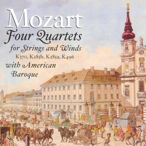 American Baroque - Mozart: Oboe Quartet in F Major - Flute Quartets No. 2 and 3 - Piano Trio No. 1 (2004)