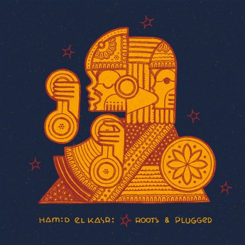 Hamid El Kasri - Roots & Plugged (2022) [Hi-Res]