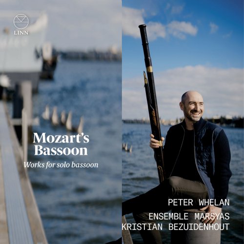 Peter Whelan, Ensemble Marsyas and Kristian Bezuidenhout - Mozart's Bassoon. Works for Solo Bassoon (2022) [Hi-Res]