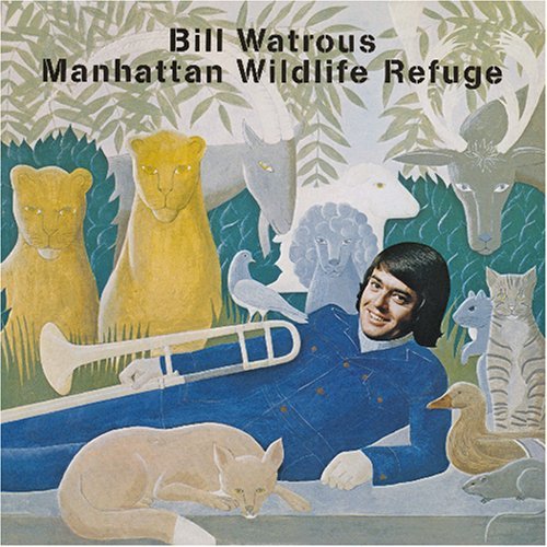 Bill Watrous - Manhattan Wildlife Refuge (1974)