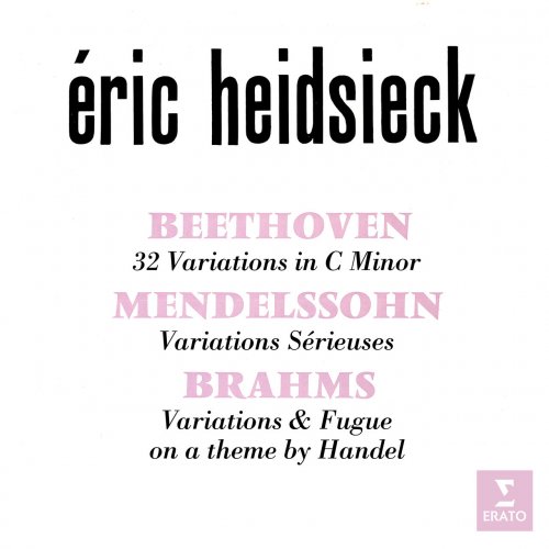 Eric Heidsieck - Beethoven: Variations in C Minor, WoO 80 - Mendelssohn: Variations sérieuses, Op. 54 - Brahms: Variations on a Theme by Handel, Op. 24 (1959/2022)