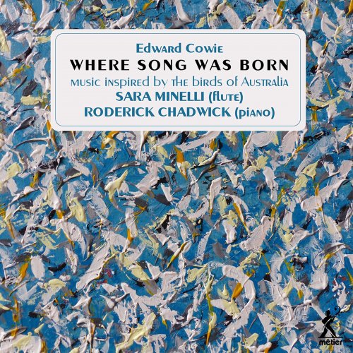 Sara Minelli, Roderick Chadwick - Cowie: Where Song Was Born (2022) [Hi-Res]