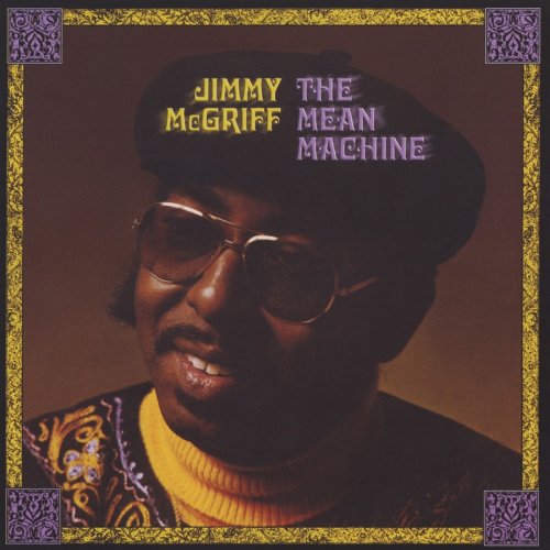 Jimmy McGriff - The Mean Machine (1976) [.flac 24bit/44.1kHz]
