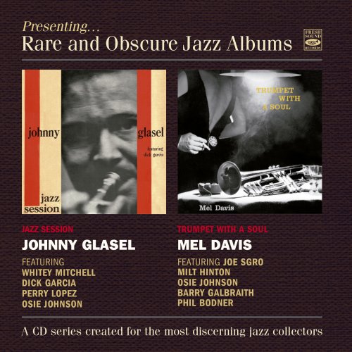 Johnny Glasel & Mel Davis - Presenting... Rare and Obscure Jazz Albums: Jazz Session + Trumpet with a Soul (2 LP on 1 CD) (2022)