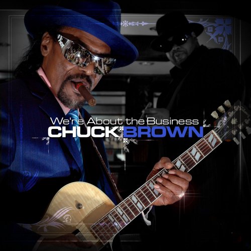 Chuck Brown - We're About the Business (2007)