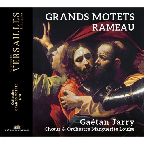 Choeur & Orchestre Marguerite Louise, Gaétan Jarry - Rameau: Grands motets (2022) [Hi-Res]