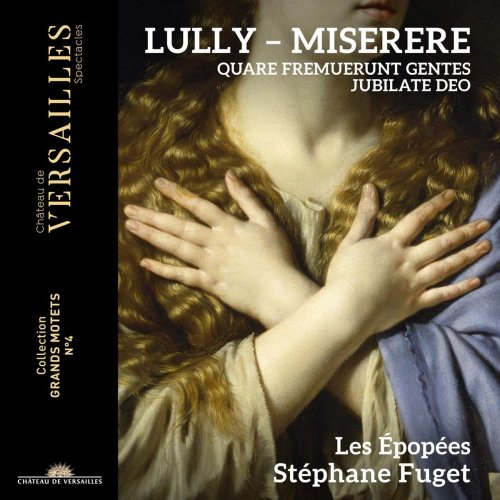 Les Epopees, Stephane Fuget - Lully: Miserere (2022) [Hi-Res]