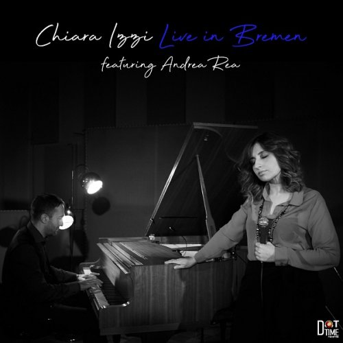 Chiara Izzi - Live in Bremen (feat. Andrea Rea) (Live) (2022)