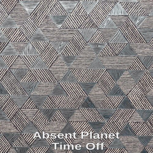 Absent Planet - Time Off (2022)