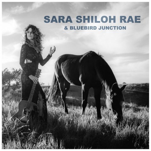 Sara Shiloh Rae & Bluebird Junction - Sara Shiloh Rae & Bluebird Junction (2022)