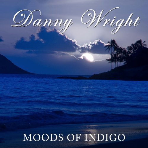 Danny Wright - Moods Of Indigo (1996)