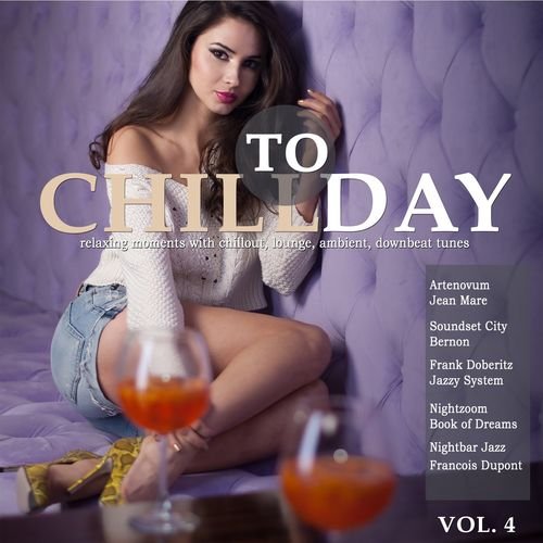 VA - Chill Today, Vol. 4 (Relaxing Moments with Chillout Lounge Ambient Downbeat Tunes) (2021)