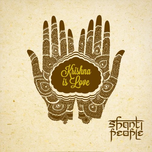 Shanti People - Krishna Is Love (2013)