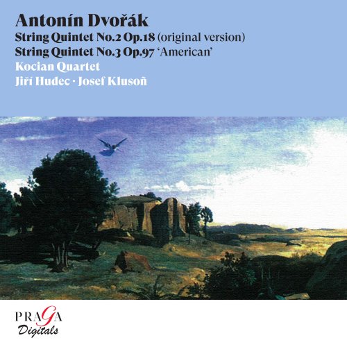 Kocian Quartet, Jiri Hudec, Josef Kluson - Antonín Dvořák: String Quintets No. 2 & No. 3 "American" (2001) [Hi-Res]