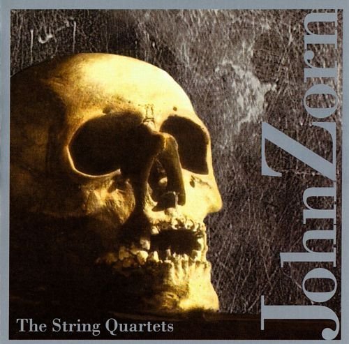 John Zorn - The String Quartets (1999)