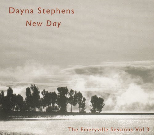 Dayna Stephens - New Day - The Emeryville Sessions Vol 3 (2014)