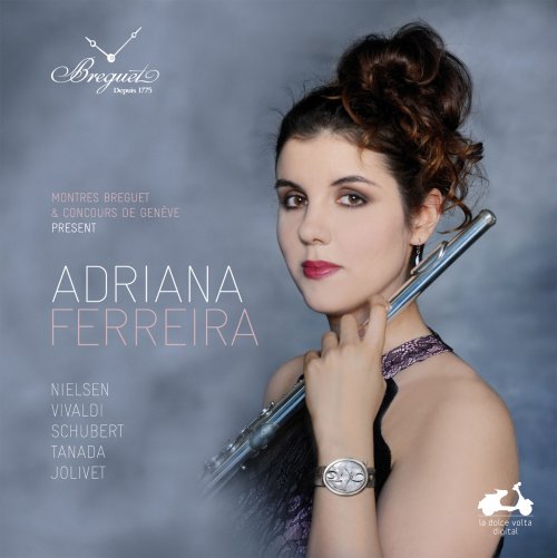 Adriana Ferreira, Orchestre de chambre de Genève, Lucas Macias Navarro, Lorenzo Soulès - Nielsen, Vivaldi, Schubert, Tanada & Jolivet (2016)