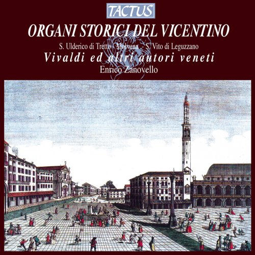 Enrico Zanovello - Organi Storici Del Vicentino: Vivaldi ed Altri Autori Veneti (2012)